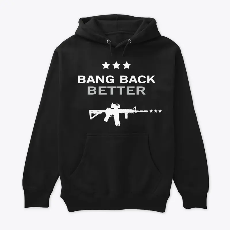 BANG BACK BETTER