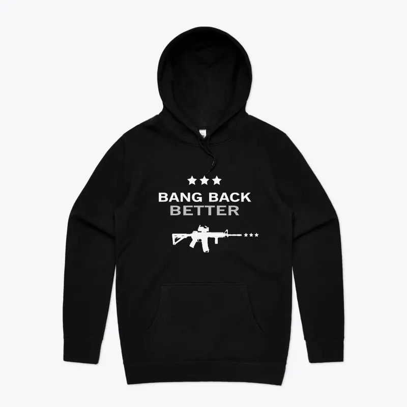 BANG BACK BETTER