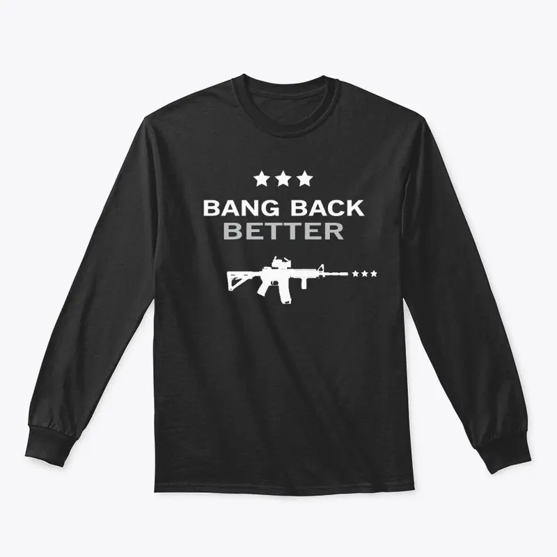 BANG BACK BETTER