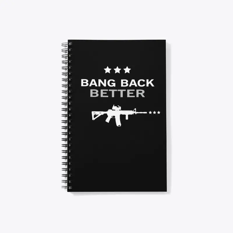 BANG BACK BETTER