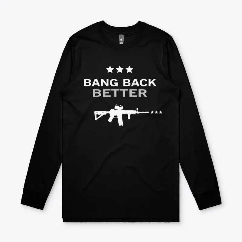 BANG BACK BETTER